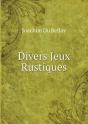 Divers Jeux Rustiques - Preview