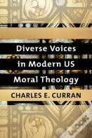 Diverse Voices In Modern Us Moral Theology