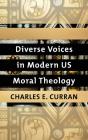 Diverse Voices In Modern Us Moral Theology - Preview