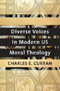 Diverse Voices In Modern Us Moral Theology - Preview