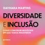 Diversidade E Inclusão: Como Construir Negócios Em Que Todos Prosperem - Preview