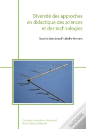 Diversité Des Approches En Didactique Des Sciences Et Des Technologies