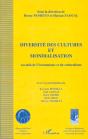 Diversite Des Cultures Et Mondialisation ; Au-Dela De L'Economisme Et Du Culturalisme - Preview
