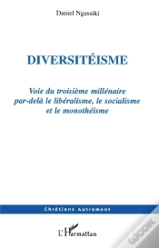 Capa do artigo Diversiteisme ; Voie Du Troisieme Millenaire Par-Dela Le Liberalisme, Le Socialisme Et Le Monotheisme