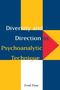 Diversity And Direction In Psychoanalytic Technique