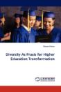 Diversity As Praxis For Higher Education Transformation - Preview
