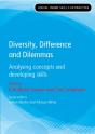 Diversity, Difference And Dilemmas: Analysing Concepts And Developing Skills - Preview