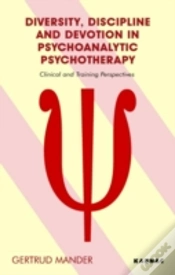 Capa do artigo Diversity, Discipline And Devotion In Psychoanalytic Psychotherapy