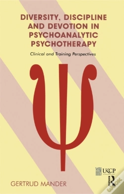 Capa do artigo Diversity, Discipline And Devotion In Psychoanalytic Psychotherapy