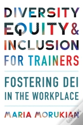 Diversity, Equity, And Inclusion For Trainers