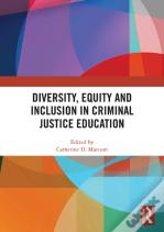 Diversity, Equity And Inclusion In Criminal Justice Education