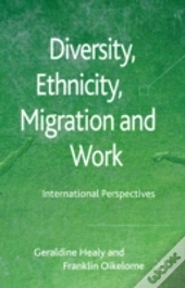 Diversity, Ethnicity, Migration And Work