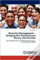Diversity Management - Bridging The Gap Between Theory And Practice