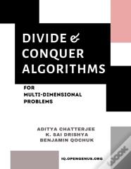 Divide And Conquer Algorithms For  Multi-Dimensional Problems
