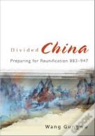 Divided China: Preparing For Reunification 883-947