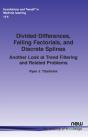 Divided Differences, Falling Factorials, And Discrete Splines - Preview