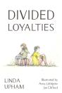 Divided Loyalties - Second Edition - Preview