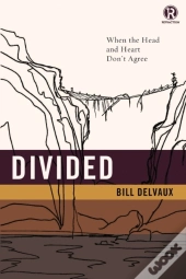Divided: When The Head And Heart Don'T Agree