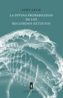 Divina Probabilidad De Los Recuerdos Extintos,La