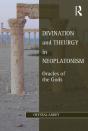 Divination And Theurgy In Neoplatonism - Preview