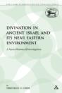 Divination In Ancient Israel And Its Nea - Preview