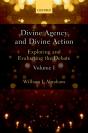 Divine Agency And Divine Action, Volume I - Preview
