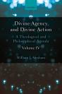 Divine Agency And Divine Action, Volume Iv - Preview