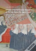 Divine And Demonic Imagery At Tor De'Specchi, 1400-1500
