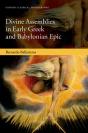 Divine Assemblies In Early Greek And Babylonian Epic - Preview