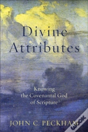 Capa do artigo Divine Attributes Â€“ Knowing The Covenantal God Of Scripture