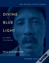 Divine Blue Light (For John Coltrane)