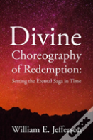 Divine Choreography Of Redemption