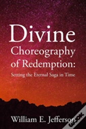 Divine Choreography Of Redemption