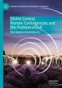 Divine Control, Human Contingencies And The Problem Of Evil - Preview