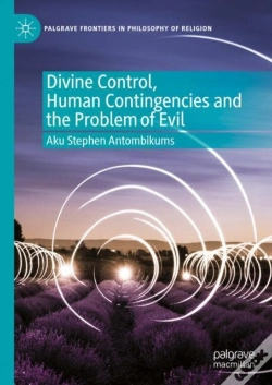 Capa do artigo Divine Control, Human Contingencies And The Problem Of Evil