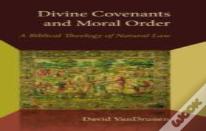 Divine Covenants And Moral Order