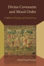 Divine Covenants And Moral Order - Preview