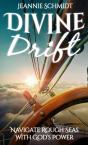 Divine Drift; Navigate Rough Seas With God'S Power - Preview