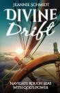 Divine Drift; Navigate Rough Seas With God'S Power - Preview