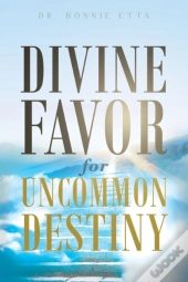 Divine Favor For Uncommon Destiny
