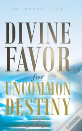 Divine Favor For Uncommon Destiny