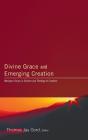 Divine Grace And Emerging Creation - Preview