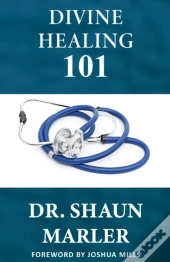 Divine Healing 101