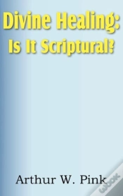 Capa do artigo Divine Healing: Is It Scriptural?