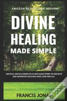 Divine Healing Made Simple
