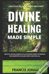 Divine Healing Made Simple