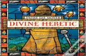 Divine Heretic