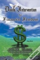 Divine Intervention To Financial Freedom