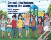 Divine  Little Helpers Around The World