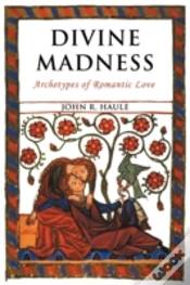 Capa do artigo Divine Madness: Archetypes Of Romantic L